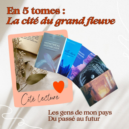 Lancement de la série La Cité du Grand Fleuve, de Johane Filiatrault