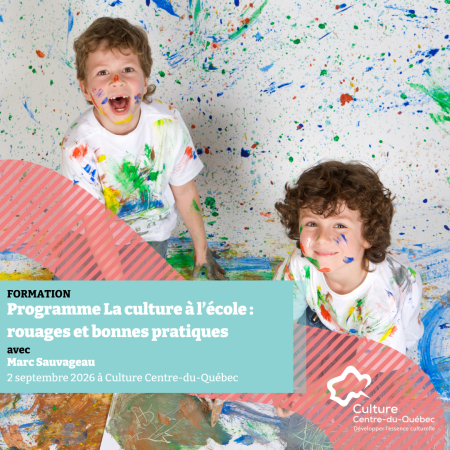 Programme La culture à l’école : rouages et bonnes pratiques