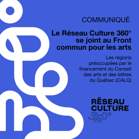 Le R&eacute;seau Culture 360&deg; se joint au  Front commun pour les arts