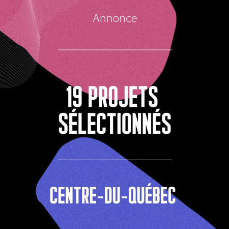 Un soutien financier pour 19 projets artistiques et litt&eacute;raires au Centre-du-Qu&eacute;bec