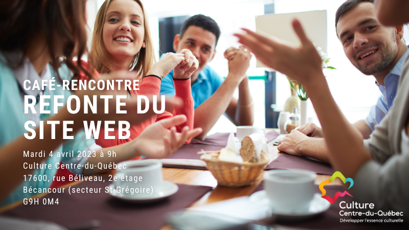 Café rencontre : Aidez-nous à repenser le site web de Culture Centre-du-Québec!